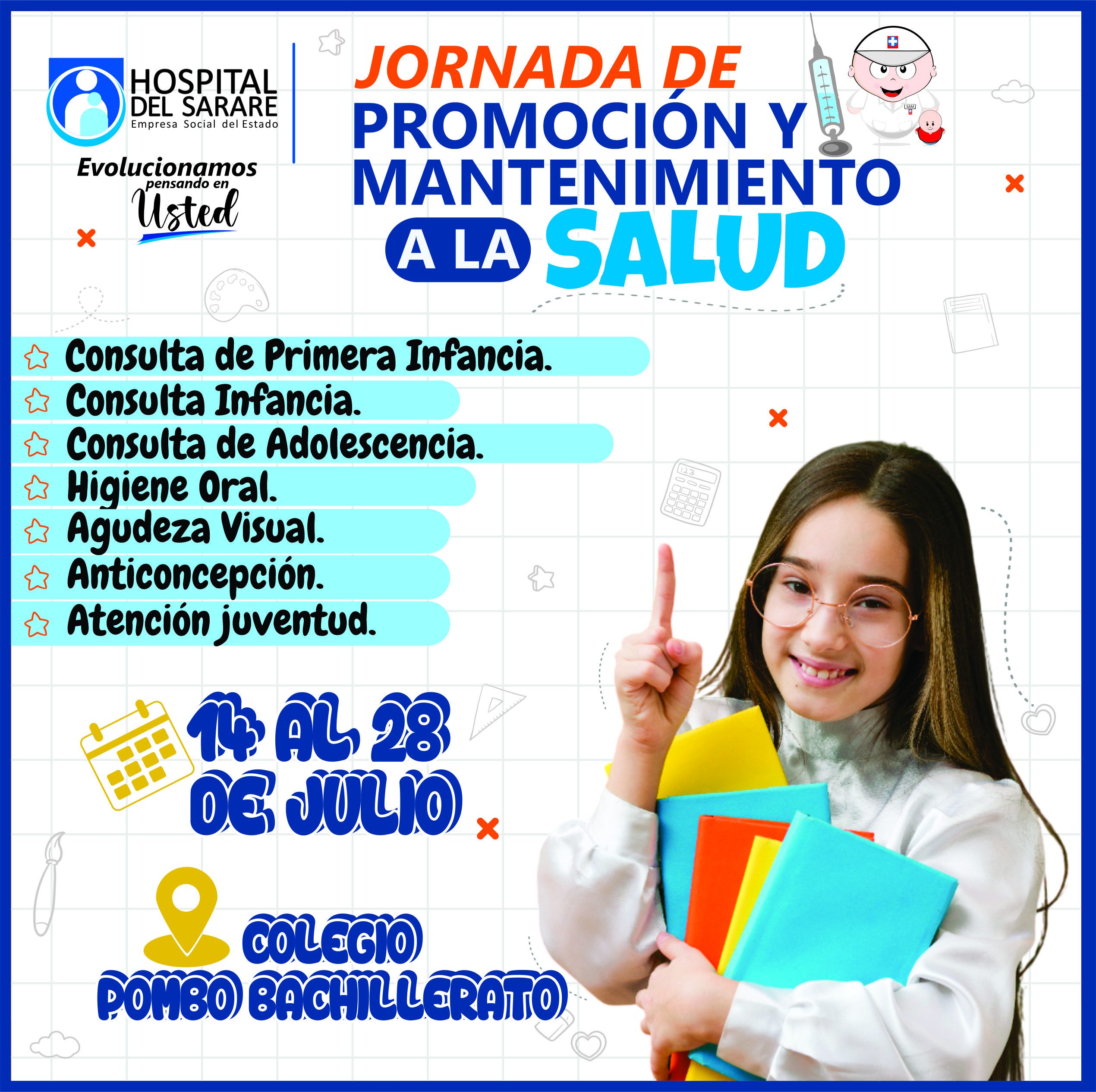 Jornada salud 28 Julio, Consulta de Primera Infancia, Adolescencia, Higiene Oral, Anticoncepción, Atención a Juventud y Agudeza Visual